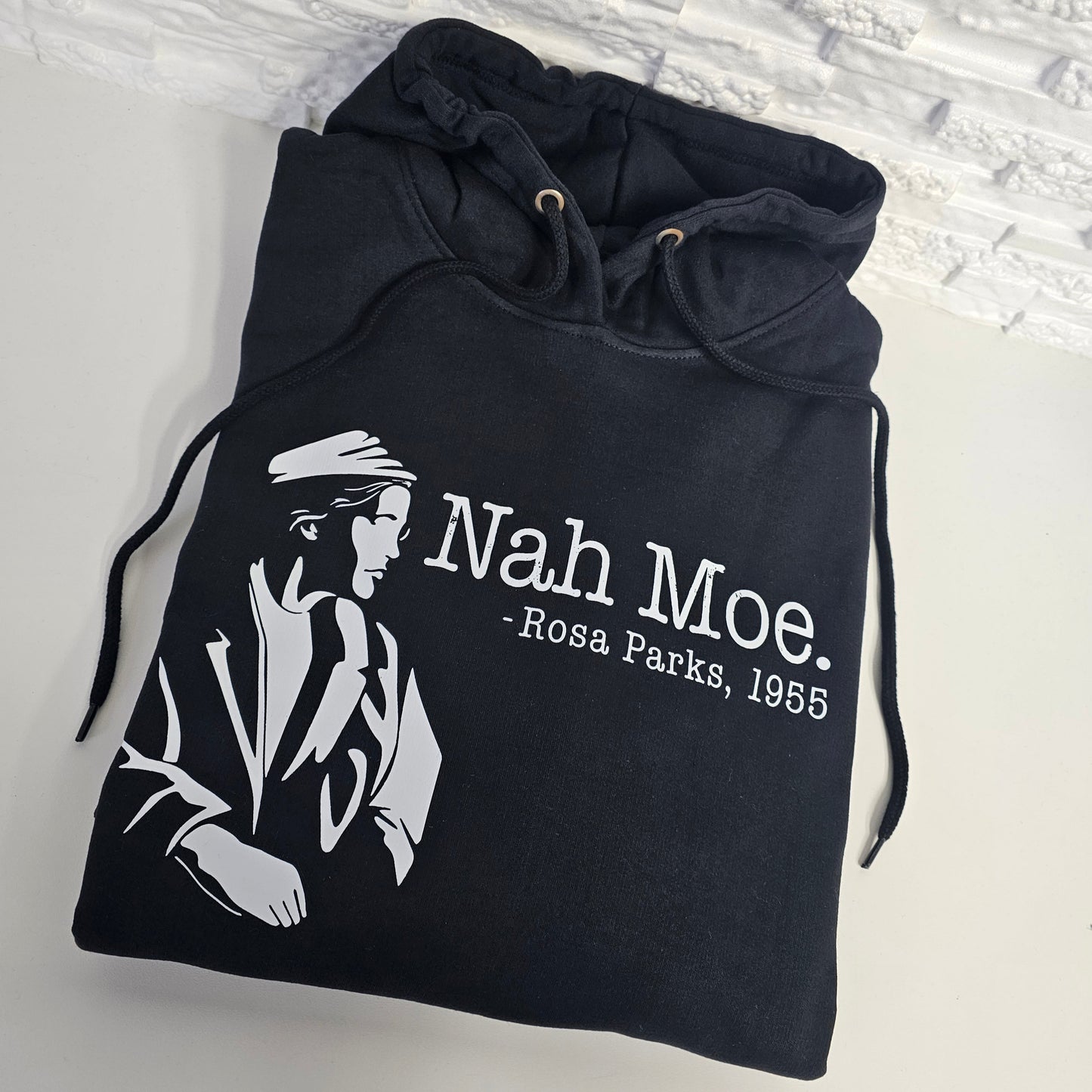 "NAH MOE" Rosa Parks Hoodie